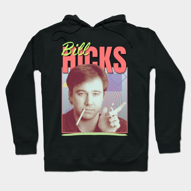 Bill Hicks Vintage 1990 // Retro Original Fan Design Artwork Hoodie by A Design for Life